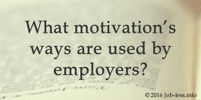 What motivation's ways are used by employers?