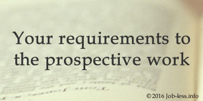 Your requirements to the prospective work